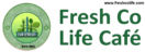 FRESH CO LIFE CAFE